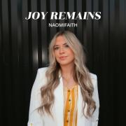 NaomiFaith Shares Hope When Life Feels Uncertain With 'Joy Remains'