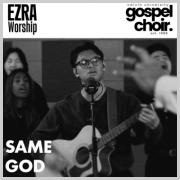 Ezra Worship And The Calvin University Gospel Choir Join Forces For 'Same God'