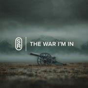 The War I'm In