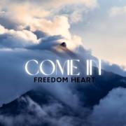 Freedom Heart Releases 'Come In'