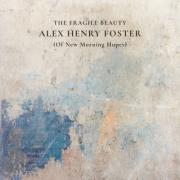 The Fragile Beauty (Of New Morning Hopes)