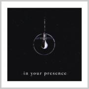 In Your Presence