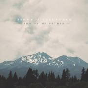 Debut Solo EP 'Son Of My Father' For Danny O'Callaghan