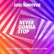 Soul Survivor - Never Gonna Stop