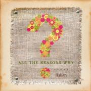 All The Reasons Why