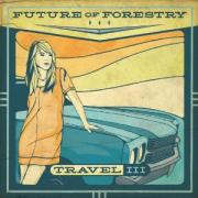Future of Forestry Release 'Travel III EP' And Begin Tour