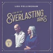 Lou Fellingham - Lean on the Everlasting Arms