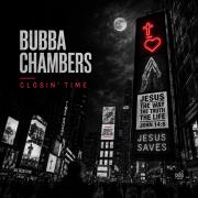 Bubba Chambers - Closin' Time