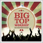 Various Artists - Big Top Worship