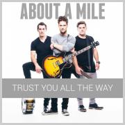 About A Mile Announce New Album & Tour 'Trust You All The Way'