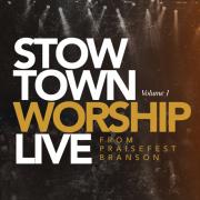 'Stowtown Worship Live From Praisefest Branson Volume 1' Unites Genres And Generations