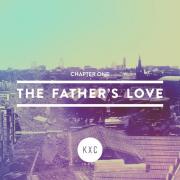KXC - Chapter One: The Father's Love