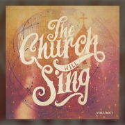 Word Worship Music's 'The Church Will Sing, Volume 1' To Showcase Congregations Around The World