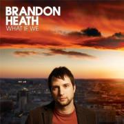 Brandon Heath - Give Me Your Eyes
