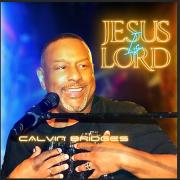 Calvin Bridges Releases 'Jesus Is Lord'