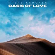 Steve Kercher Releases Uplifting Anthem 'Oasis of Love'