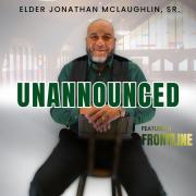 Elder Jonathan McLaughlin Releases 'UNANNOUNCED'