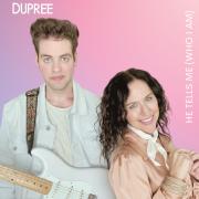 Dupree Releasing New Single 'He Tells Me (Who I Am)'