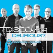 6 Essential Songs Included On 'Discover Delirious?' Mini-Album