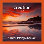 Ambient Worship Collective Unveils Debut Album 'Creation Vol. 1', A Sonic Journey Through Genesis