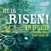 New Live Spring Harvest  Album 'He Is Risen Indeed: Celebrating Jesus From The Big Top'