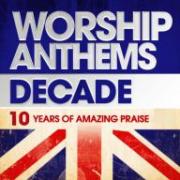 Various Artists - Worship Anthems: Decade