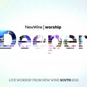 New Wine - Deeper: Live Worship From The Arena 2013