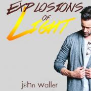 John Waller Releasing First New Album In Three Years 'Explosions of Light'