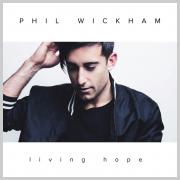 Phil Wickham - Living Hope