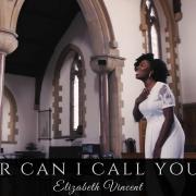 Elizabeth Vincent Releases 'Father Can I Call You That' Music Video