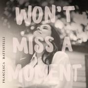 Won't Miss a Moment