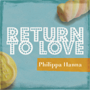 Free Download Of 'Return To Love' From Philippa Hanna