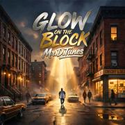 Mr.D.Tunes Brings Street Anthem with a Message in 'Glow on the Block'