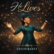 Favour4xst - He Lives