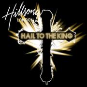 Hillsong London release "Hail to The King"