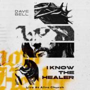 UK Worship Leader Dave Bell To Release 'I Know The Healer'
