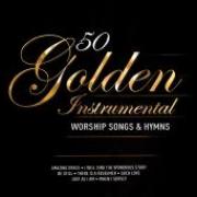 Various Artists - 50 Golden Instrumental Worship Songs