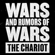 The Chariot - Wars and Rumors of Wars new album out soon
