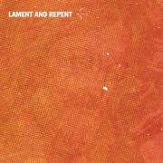 Lament and Repent