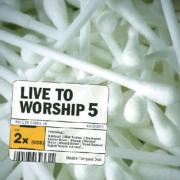 Live to Worship 5