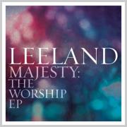 Leeland Release 'Majesty: The Worship EP' On iTunes