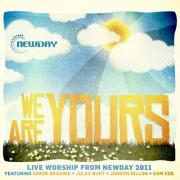 Newday - We Are Yours