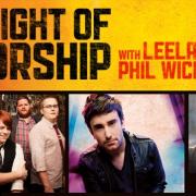 Leeland & Phil Wickham In Joint 'A Night of Worship' Tour