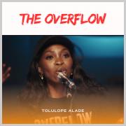 Tolulope Alade Releases 'The Overflow'