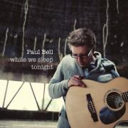 Paul Bell - While We Sleep Tonight