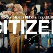 Philippa Hanna, Moses Bliss & Israel Houghton - Citizen