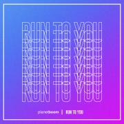Planetboom - Run To You