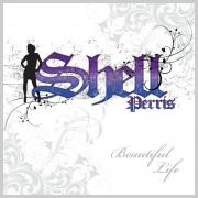 Shell Perris - Beautiful Life