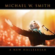 A New Hallelujah - Michael W Smith