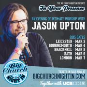 Worship Leader Jason Upton For UK Big Church Night In Tour